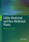 Edible Medicinal And Non-Medicinal Plants : Volume 5, Fruits - eBook