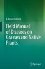 Field Manual of Diseases on Grasses and Native Plants - eBook