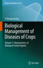 Biological Management of Diseases of Crops : Volume 1: Characteristics of Biological Control Agents - eBook