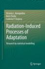 Radiation-Induced Processes of Adaptation : Research by statistical modelling - eBook