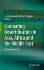 Combating Desertification in Asia, Africa and the Middle East : Proven practices - eBook