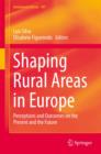Shaping Rural Areas in Europe : Perceptions and Outcomes on the Present and the Future - eBook
