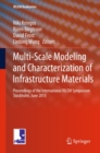 Multi-Scale Modeling and Characterization of Infrastructure Materials : Proceedings of the International RILEM Symposium Stockholm, June 2013 - eBook