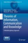 Theories of Information, Communication and Knowledge : A Multidisciplinary Approach - eBook