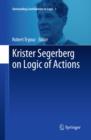Krister Segerberg on Logic of Actions - eBook