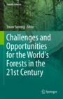 Challenges and Opportunities for the World's Forests in the 21st Century - eBook