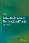 Edible Medicinal And Non-Medicinal Plants : Volume 7, Flowers - eBook