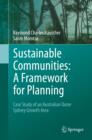 Sustainable Communities: A Framework for Planning : Case Study of an Australian Outer Sydney Growth Area - eBook