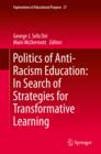 Politics of Anti-Racism Education: In Search of Strategies for Transformative Learning - eBook
