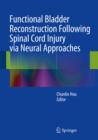Functional Bladder Reconstruction Following Spinal Cord Injury via Neural Approaches - eBook