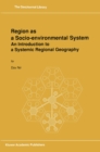 Region as a Socio-environmental System : An Introduction to a Systemic Regional Geography - eBook