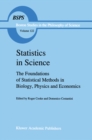 Statistics in Science : The Foundations of Statistical Methods in Biology, Physics and Economics - eBook