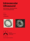 Intravascular ultrasound : Techniques, developments, clinical perspectives - eBook