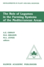 The Role of Legumes in the Farming Systems of the Mediterranean Areas : Proceedings of a Workshop on the Role of Legumes in the Farming Systems of the Mediterranean Areas UNDP/ICARDA, Tunis, June 20-2 - eBook