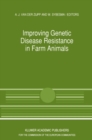Improving Genetic Disease Resistance in Farm Animals : A Seminar in the Community Programme for the Coordination of Agricultural Research, held in Brussels, Belgium, 8-9 November 1988 - eBook