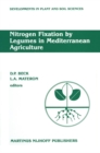Nitrogen Fixation by Legumes in Mediterranean Agriculture : Proceedings of a workshop on Biological Nitrogen Fixation on Mediterranean-type Agriculture, ICARDA, Syria, April 14-17, 1986 - eBook