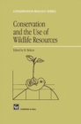 Conservation and the Use of Wildlife Resources - eBook