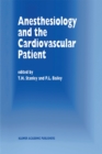 Anesthesiology and the Cardiovascular Patient : Papers presented at the 41st Annual Postgraduate Course in Anesthesiology, February 1996 - eBook