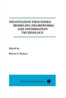Negotiation Processes: Modeling Frameworks and Information Technology - eBook