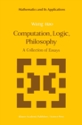 Computation, Logic, Philosophy : A Collection of Essays - eBook