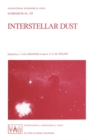 Interstellar Dust : Proceedings of the 135th Symposium of the International Astronomical Union, Held in Santa Clara, California, July 26-30, 1988 - eBook
