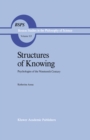 Structures of Knowing : Psychologies of the Nineteenth Century - eBook