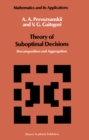 Theory of Suboptimal Decisions : Decomposition and Aggregation - eBook