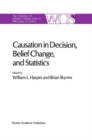 Causation in Decision, Belief Change, and Statistics : Proceedings of the Irvine Conference on Probability and Causation - eBook