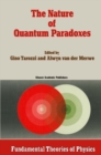 The Nature of Quantum Paradoxes : Italian Studies in the Foundations and Philosophy of Modern Physics - eBook