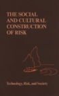 The Social and Cultural Construction of Risk : Essays on Risk Selection and Perception - eBook