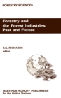 Forestry and the Forest Industries: Past and Future : Major developments in the forest and forest industry sector since 1947 in Europe, the USSR and North America - eBook