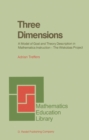 Three Dimensions : A Model of Goal and Theory Description in Mathematics Instruction - The Wiskobas Project - eBook