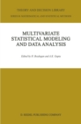Multivariate Statistical Modeling and Data Analysis : Proceedings of the Advanced Symposium on Multivariate Modeling and Data Analysis May 15-16, 1986 - eBook