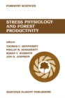 Stress physiology and forest productivity : Proceedings of the Physiology Working Group Technical Session. Society of American Foresters National Convention, Fort Collins, Colorado, USA, July 28-31, 1 - eBook
