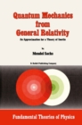 Quantum Mechanics from General Relativity : An Approximation for a Theory of Inertia - eBook