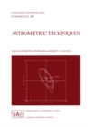 Astrometric Techniques : Proceedings of the 109th Symposium of the International Astronomical Union Held in Gainesville, Florida, U.S.A., 9-12 January 1984 - eBook