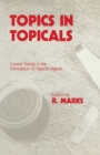 Topics in Topicals : Current Trends in the Formulation of Topical Agents - eBook