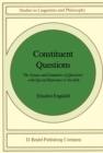 Constituent Questions : The Syntax and Semantics of Questions with Special Reference to Swedish - eBook