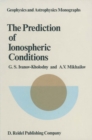 The Prediction of Ionospheric Conditions - eBook