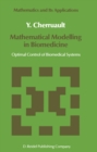 Mathematical Modelling in Biomedicine : Optimal Control of Biomedical Systems - eBook