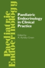 Paediatric Endocrinology in Clinical Practice : Proceedings of the Royal College of Physicians' Paediatric Endocrinology Conference held in London 20-21 October 1983 - eBook