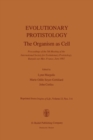 Evolutionary Protistology : The Organism as Cell Proceedings of the 5th Meeting of the International Society for Evolutionary Protistology, Banyuls-sur-Mer, France, June 1983 - eBook