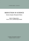 Reduction in Science : Structure, Examples, Philosophical Problems - eBook