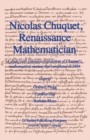 Nicolas Chuquet, Renaissance Mathematician : A study with extensive translation of Chuquet's mathematical manuscript completed in 1484 - eBook