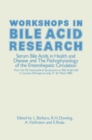 Workshops in Bile Acid Research : Serum Bile Acids in Health and Disease and The Pathophysiology of the Enterohepatic Circulation - eBook