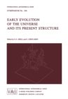 Early Evolution of the Universe and its Present Structure - eBook