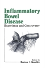 Inflammatory Bowel Disease : Experience and Controversy - eBook