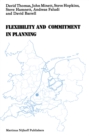Flexibility and Commitment in Planning : A Comparative Study of Local Planning and Development in the Netherlands and England - eBook