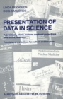 Presentation of Data in Science : Publications, slides, posters, overhead projections, tape-slides, television Principles and practices for authors and teachers - eBook