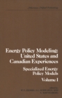 Energy Policy Modeling: United States and Canadian Experiences : Volume I Specialized Energy Policy Models - eBook